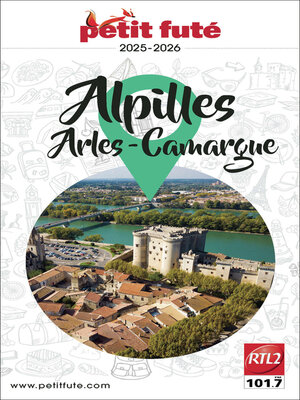cover image of Guide Alpilles--Camargue--Arles 2025/2026 Petit Futé